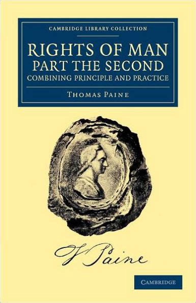 Rights of Man Part the Second Combining Principle and Practice by Thomas Paine the Second Edition Reader