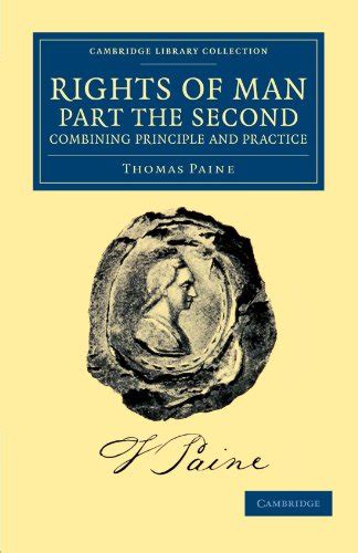 Rights of Man Part the Second Combining Principle and Practice by Thomas Paine the Second Edition Reader