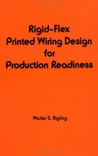 Rigid-flex Printed Wiring Design for Production and Readiness PDF