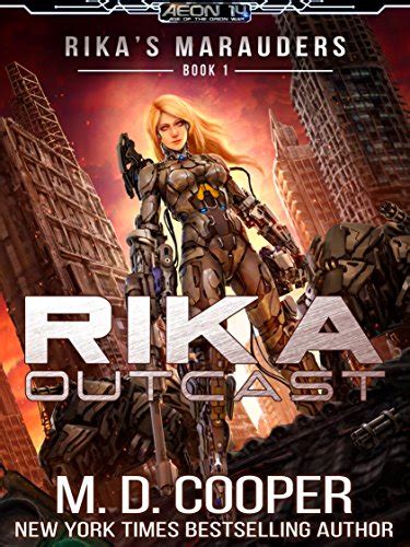 Rika Infiltrator A Tale of Mercenaries Cyborgs and Mechanized Infantry Aeon 14 Rika s Marauders Doc