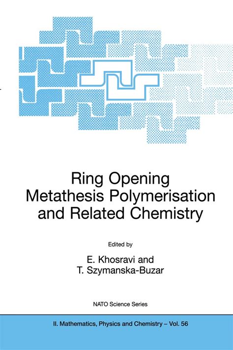 Ring Opening Metathesis Polymerisation and Related Chemistry State of the Art and Visions for the Ne Kindle Editon