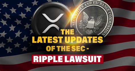 Ripple SEC Lawsuit Update: A Comprehensive Overview of the Latest Developments