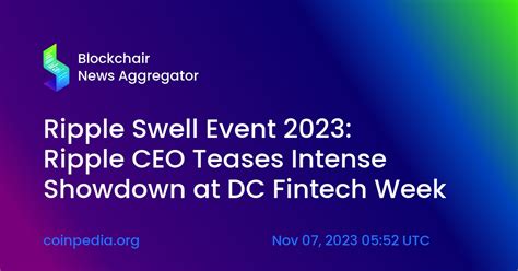 Ripple Swell 2023: Uniting the Ripple Ecosystem and Beyond