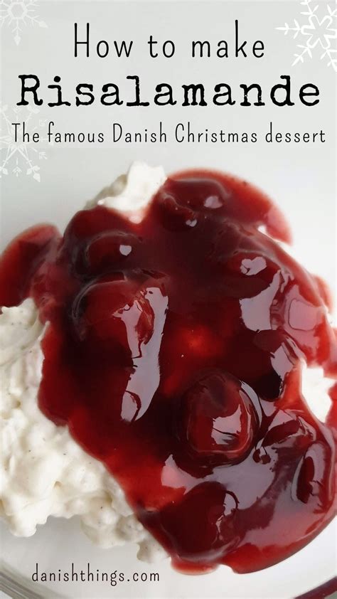 Risalamande: A Comprehensive Guide to the Classic Danish Dessert