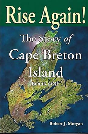 Rise Again The Story of Cape Breton Island Book 1 Kindle Editon