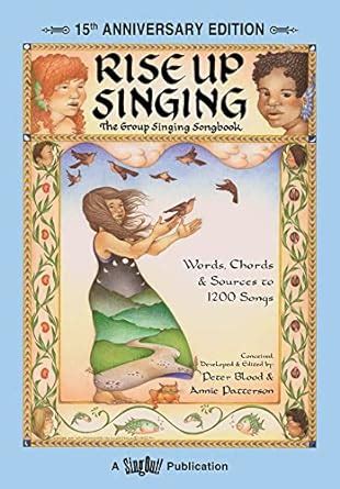 Rise Up Singing The Group Singing Songbook 15th Anniversary Edition Doc