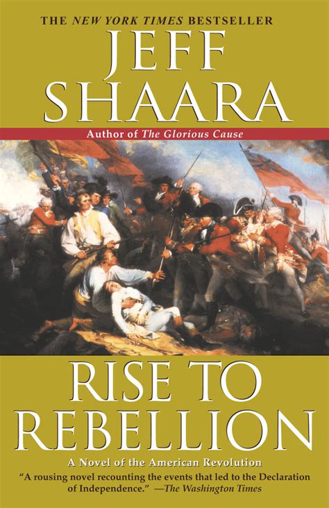 Rise to Rebellion A Novel of the American Revolution The American Revolutionary War Reader