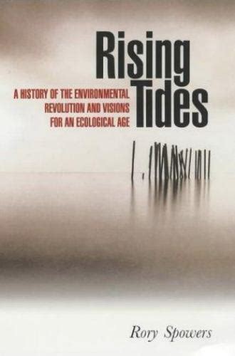 Rising Tides A History of the Environmental Revolution and Visions for an Ecological Age Reader