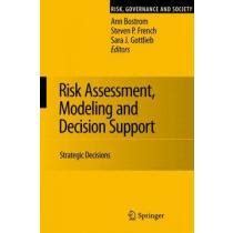 Risk Assessment, Modeling and Decision Support Strategic Directions 1st Edition PDF