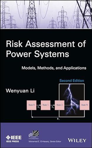 Risk Assessment of Power Systems Models Methods and Applications IEEE Press Series on Power Engineering Reader