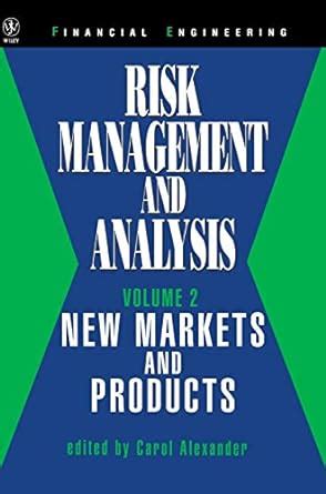 Risk Management and Analysis, Vol. 2 New Markets and Products PDF