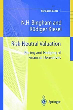 Risk.Neutral.Valuation.Pricing.and.Hedging.of.Financial.Derivatives Ebook Doc