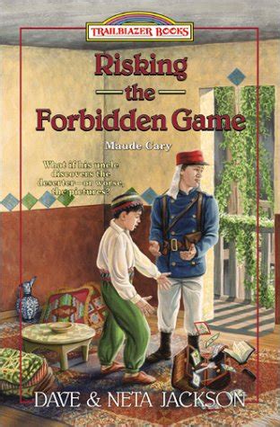 Risking the Forbidden Game Maude Cary Trailblazer Books 38 PDF