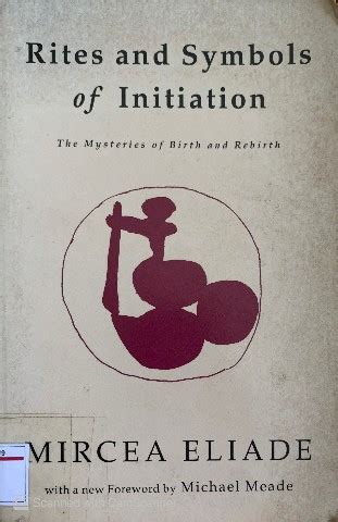 Rites and Symbols of Initiation The Mysteries of Birth and Rebirth Doc