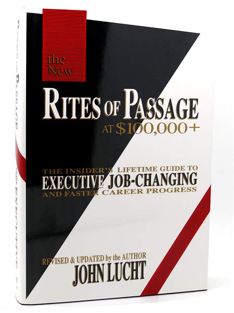 Rites of Passage at $100,000  : The Insider/s Lifetime Guide to Executive Job-Changing and Faster Career Progress Ebook Kindle Editon