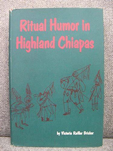 Ritual Humor in Highland Chiapas Reader