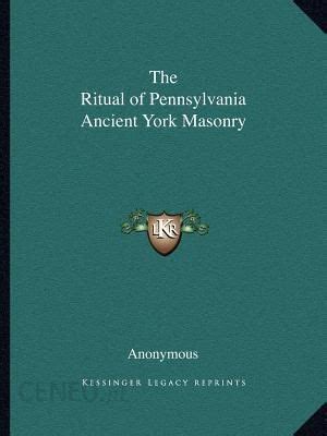 Ritual of Pennsylvania Ancient York Masonry Doc