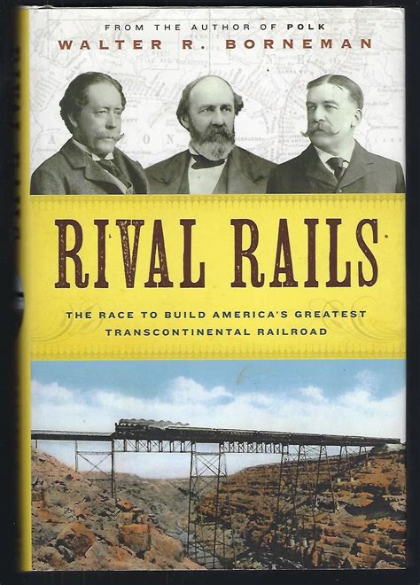 Rival Rails The Race to Build America s Greatest Transcontinental Railroad Reader