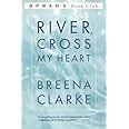 River, Cross My Heart A Novel Doc