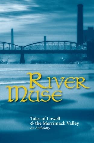 River Muse Tales of Lowell and The Merrimack Valley Epub