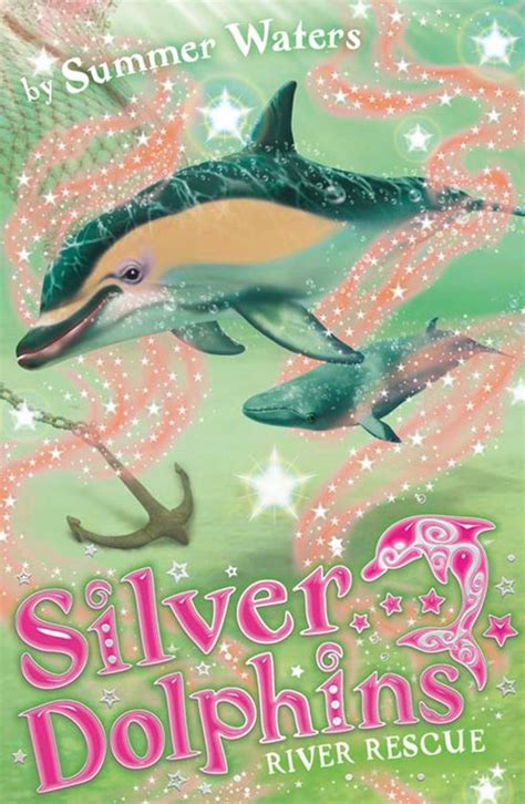 River Rescue Silver Dolphins Book 10