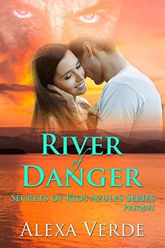 River of Danger Secrets of Rios Azules Book 0 Doc