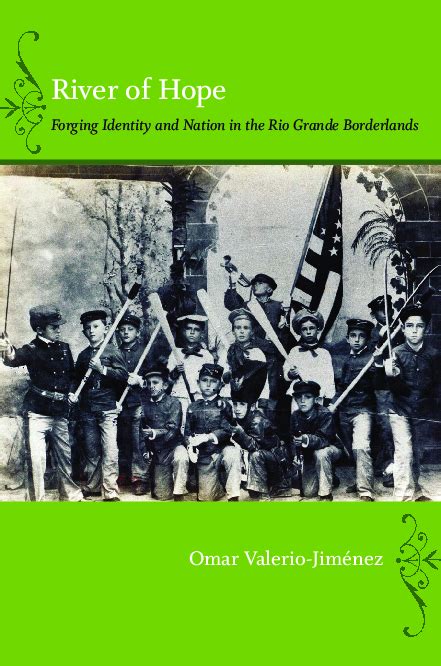 River of Hope Forging Identity and Nation in the Rio Grande Borderlands PDF