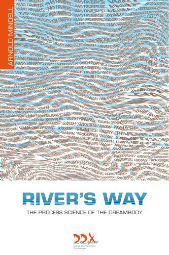 River s Way The Process Science of the Dreambody Epub