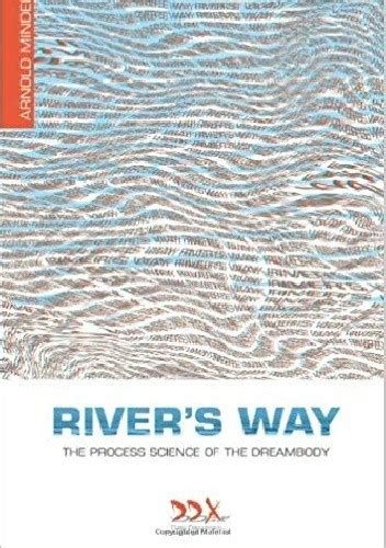 River s Way The Process Science of the Dreambody Epub