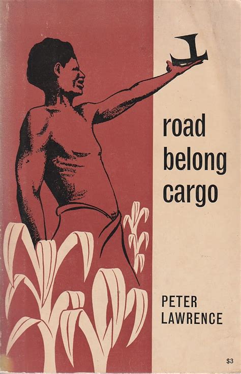 Road Belong Cargo: A Study Of The Cargo Movement In The Southern Madang District, New Guinea Ebook Reader