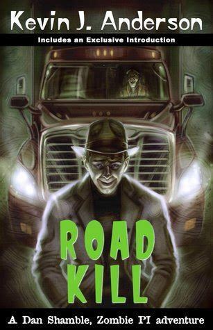 Road Kill A Dan Shamble Adventure Dan Shamble Zombie PI PDF