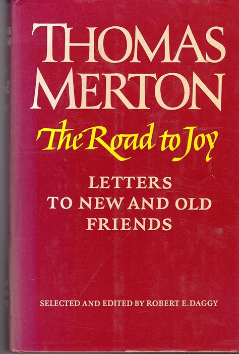 Road To Joy The Letters Of Thomas Merton To New And Old Friends Reader