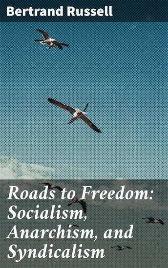 Roads to Freedom Socialism anarchism and syndicalism Kindle Editon