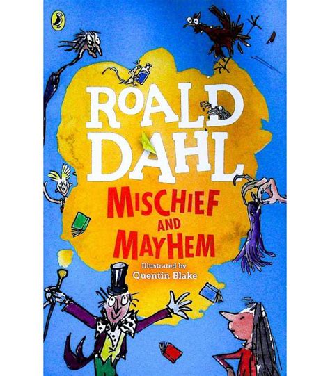 Roald Dahl s Mischief and Mayhem