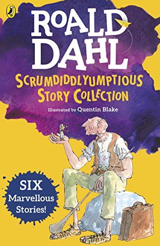 Roald Dahl s Scrumdiddlyumptious Story Collection Six Marvellous Stories Including The BFG and Five Other Stories Roald Dahl Box Set