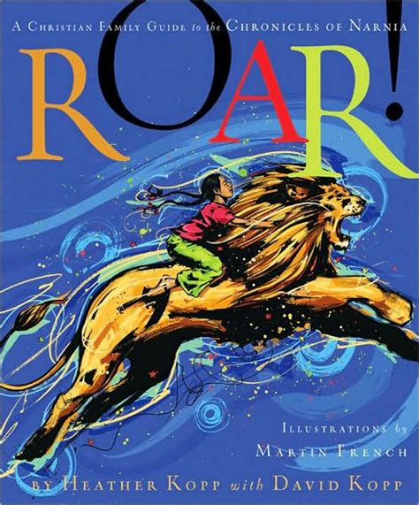 Roar A Christian Family Guide to the Chronicles of Narnia Epub