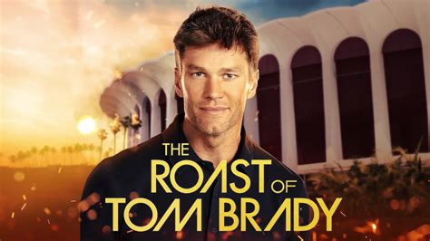 Roast of Tom Brady Download: The 10,000-Character Takedown