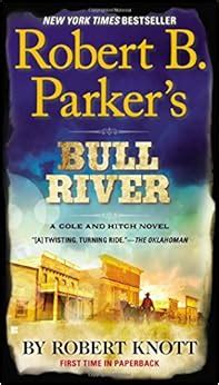 Robert B Parker s Bull River A Cole and Hitch Novel PDF