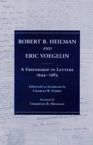 Robert B. Heilman and Eric Voegelin A Friendship in Letters Kindle Editon