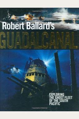 Robert Ballard s Guadalcanal Kindle Editon