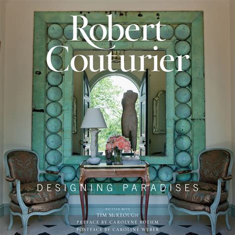 Robert Couturier Designing Paradises Reader