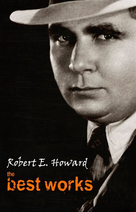 Robert E Howard The Best Works Reader