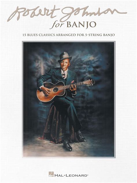 Robert Johnson for Banjo 15 Blues Classics Arranged for 5-String Banjo Doc