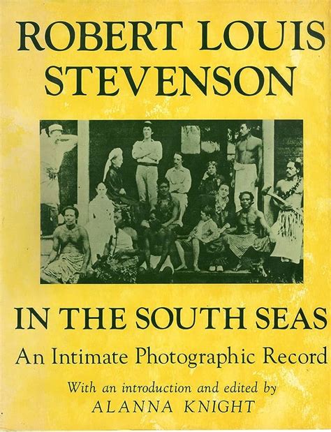 Robert Louis Stevenson in the South Seas An Intimate Photographic Record Reader