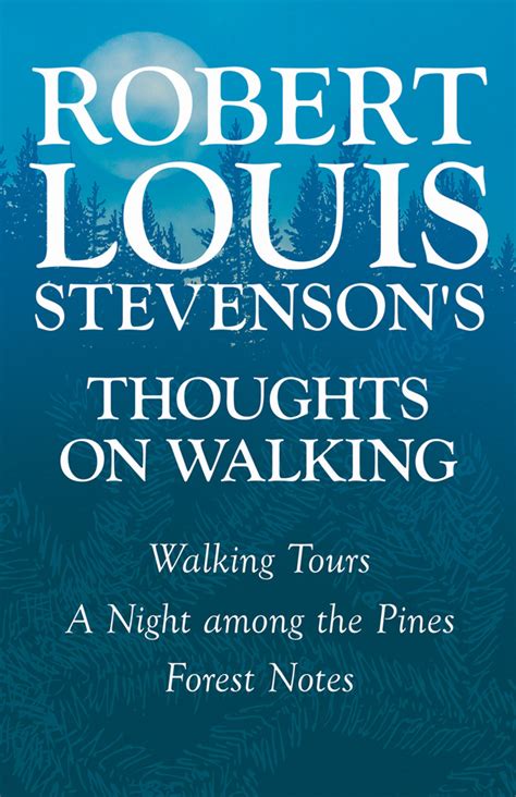 Robert Louis Stevenson s Thoughts on Walking Doc