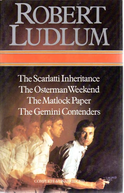 Robert Ludlum CollectionThe Scarlatti InheritanceThe Osterman WeekendThe Matlock PaperThe Gemini Contenders Kindle Editon