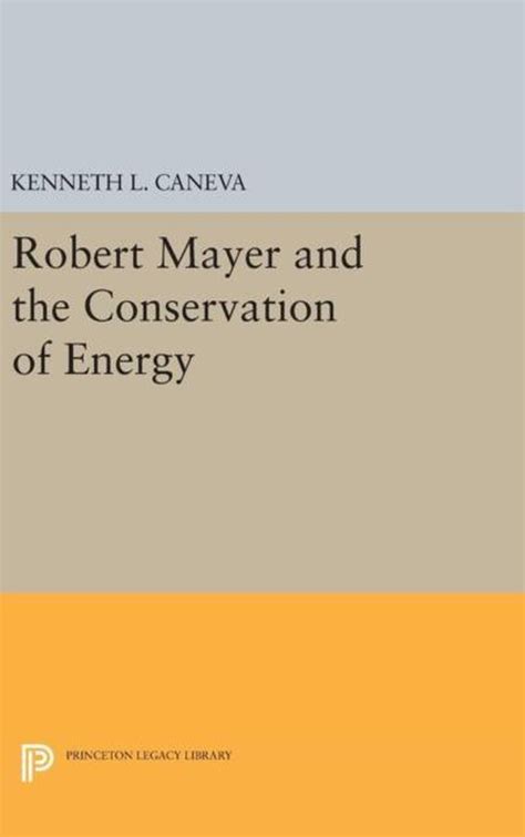 Robert Mayer and the Conservation of Energy Kindle Editon