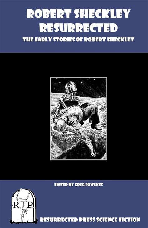 Robert Sheckley Resurrected The Early Works of Robert Sheckley Epub