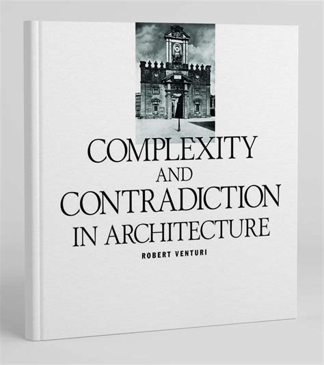 Robert Venturi Complexity and Contradiction in Architecture Reader