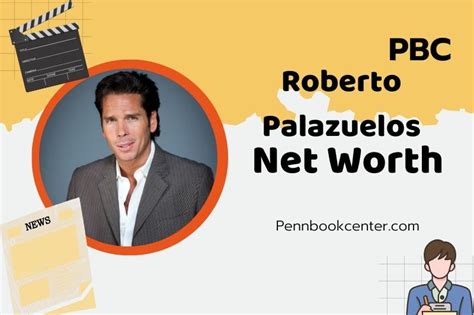 Roberto Palazuelos Net Worth: A Deep Dive into the Wealth Behind the Mexican Celebrity